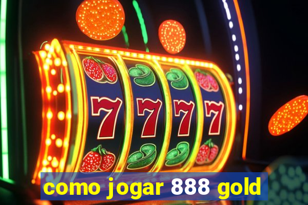 como jogar 888 gold